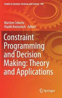 bokomslag Constraint Programming and Decision Making: Theory and Applications