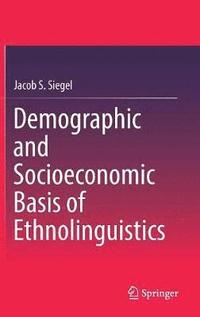 bokomslag Demographic and Socioeconomic Basis of Ethnolinguistics