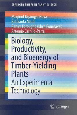 Biology, Productivity and Bioenergy of Timber-Yielding Plants 1