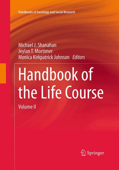 Michael J. Shanahan, Jeylan T. Mortimer, Monica Kirkpatrick Johnson - Handbook of the Life Course, Häftad