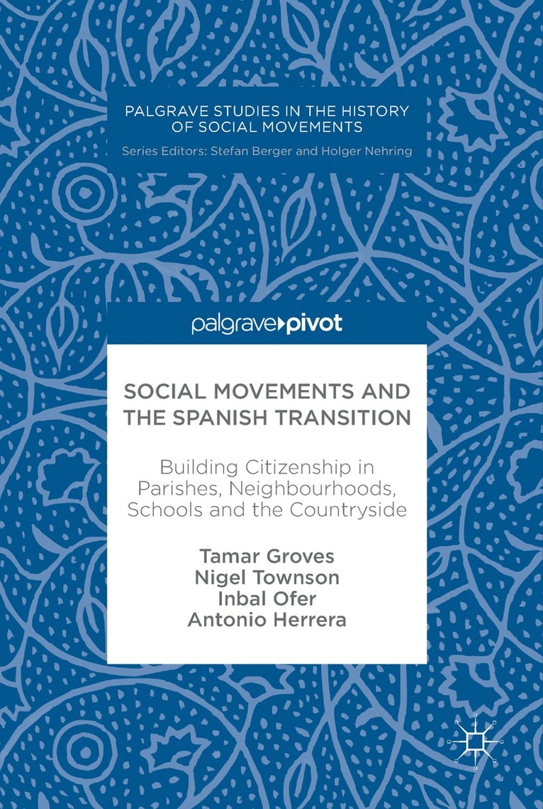 Tamar Groves, Nigel Townson, Inbal Ofer, Antonio Herrera - Social Movements and the Spanish Transition, Inbunden