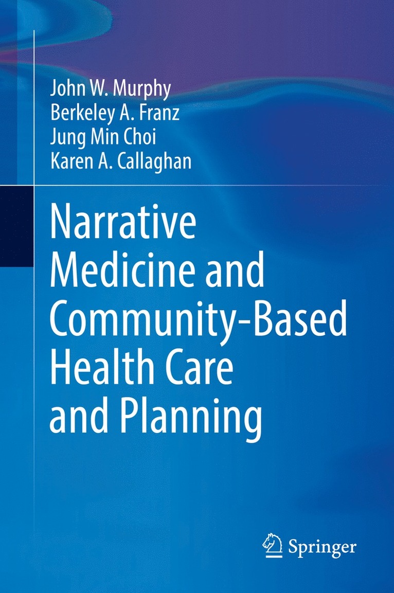 Narrative Medicine and Community-Based Health Care and Planning