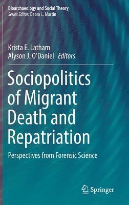 Krista E. Latham, Alyson J. O'Daniel - Sociopolitics of Migrant Death and Repatriation, Inbunden