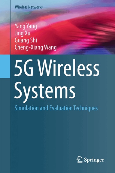 Yang Yang, Jing Xu, Guang Shi, Cheng-Xiang Wang - 5G Wireless Systems, Inbunden