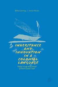 bokomslag Inheritance and Innovation in a Colonial Language