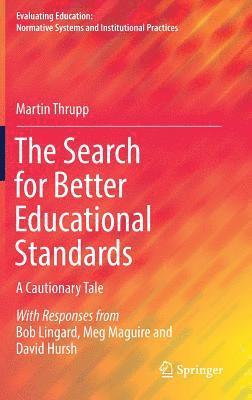 The Search for Better Educational Standards 1