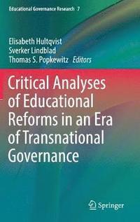 bokomslag Critical Analyses of Educational Reforms in an Era of Transnational Governance
