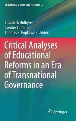 Critical Analyses of Educational Reforms in an Era of Transnational Governance 1