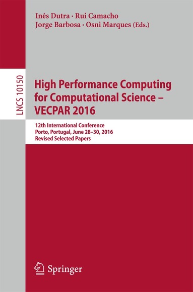 Inês Dutra, Rui Camacho, Jorge Barbosa, Osni Marques - High Performance Computing for Computational Science – VECPAR 2016, Häftad