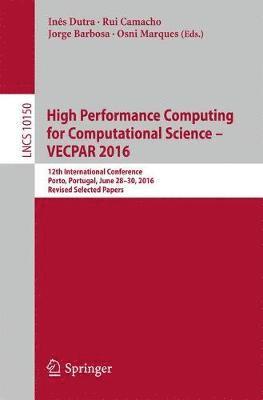 High Performance Computing for Computational Science  VECPAR 2016 1