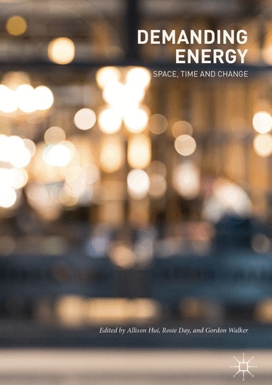 Allison Hui, Rosie Day, Gordon Walker - Demanding Energy, Inbunden