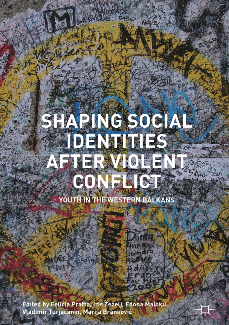Felicia Pratto, Iris Žeželj, Edona Maloku, Vladimir Turjačanin, Marija Branković, Iris Zezelj, Iris eelj, Iris ¿E¿Elj, Marija Brankovi¿, Vladimir Turja¿anin - Shaping Social Identities After Violent Conflict, Inbunden