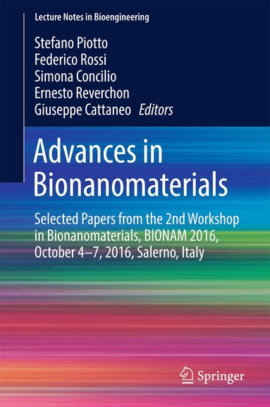 Stefano Piotto, Federico Rossi, Simona Concilio, Ernesto Reverchon, Giuseppe Cattaneo - Advances in Bionanomaterials, Inbunden