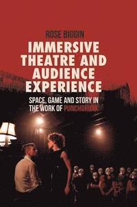 bokomslag Immersive Theatre and Audience Experience