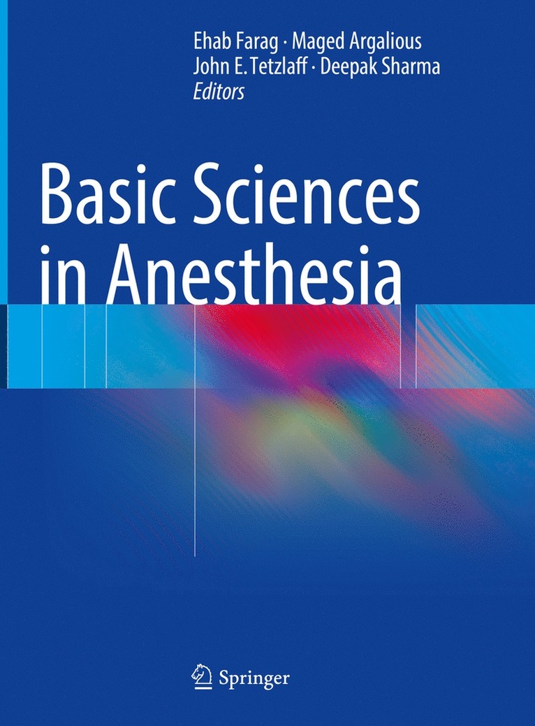 Ehab Farag, Maged Argalious, John E. Tetzlaff, Deepak Sharma - Basic Sciences in Anesthesia, Inbunden