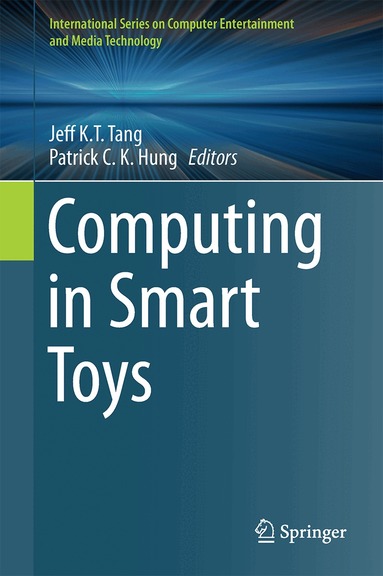 Jeff K.T. Tang, Patrick C. K. Hung - Computing in Smart Toys, Inbunden