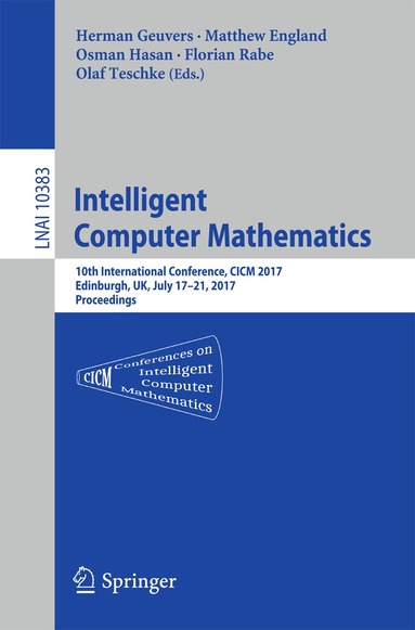 Herman Geuvers, Matthew England, Osman Hasan, Florian Rabe, Olaf Teschke - Intelligent Computer Mathematics, Häftad