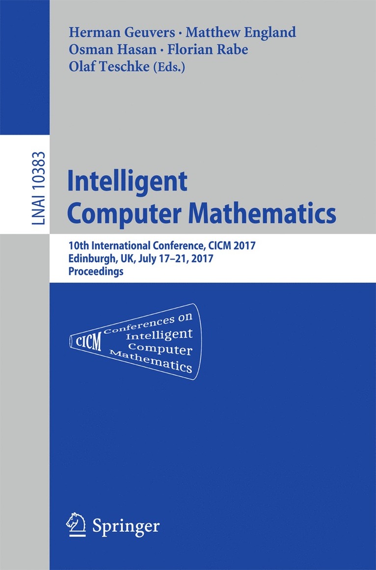 Herman Geuvers, Matthew England, Osman Hasan, Florian Rabe, Olaf Teschke - Intelligent Computer Mathematics, Häftad