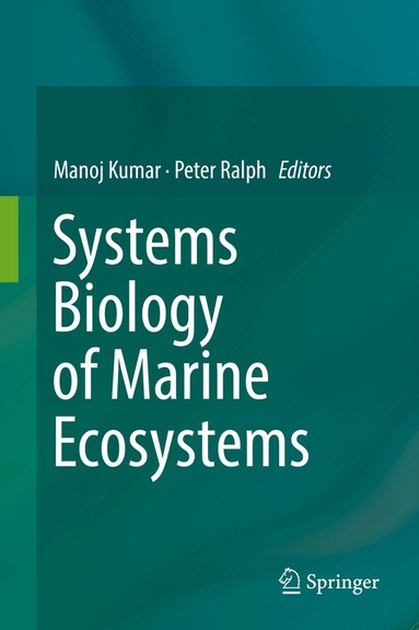 Manoj Kumar, Peter Ralph - Systems Biology of Marine Ecosystems, Inbunden