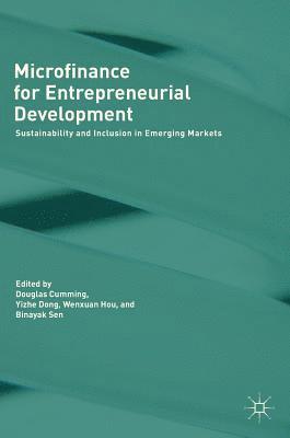 Douglas J. Cumming, Yizhe Dong, Wenxuan Hou, Binayak Sen, Douglas Cumming - Microfinance for Entrepreneurial Development, Inbunden
