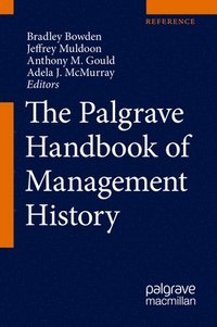 bokomslag The Palgrave Handbook of Management History