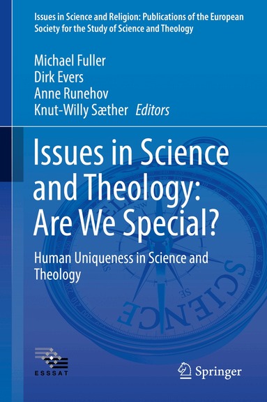 Michael Fuller, Dirk Evers, Anne Runehov, Knut-Willy Sæther - Issues in Science and Theology: Are We Special?, Inbunden