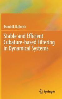 bokomslag Stable and Efficient Cubature-based Filtering in Dynamical Systems