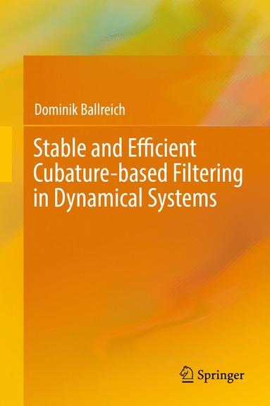 bokomslag Stable and Efficient Cubature-based Filtering in Dynamical Systems