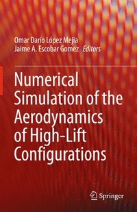 bokomslag Numerical Simulation of the Aerodynamics of High-Lift Configurations