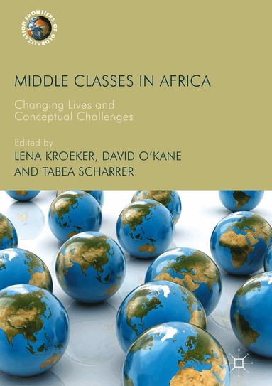 Lena Kroeker, David O'Kane, Tabea Scharrer - Middle Classes in Africa, Inbunden