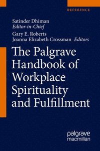 bokomslag The Palgrave Handbook of Workplace Spirituality and Fulfillment