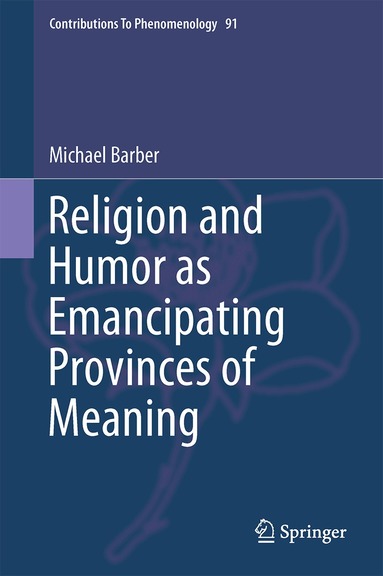 Michael Barber - Religion and Humor as Emancipating Provinces of Meaning, Inbunden