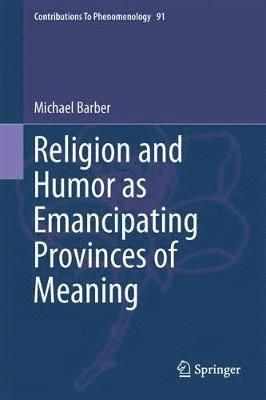 Religion and Humor as Emancipating Provinces of Meaning