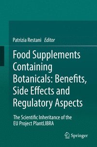 bokomslag Food Supplements Containing Botanicals: Benefits, Side Effects and Regulatory Aspects