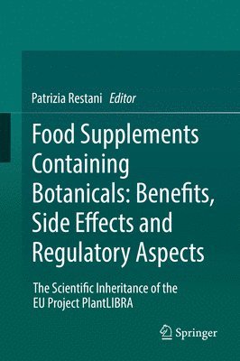 Food Supplements Containing Botanicals: Benefits, Side Effects and Regulatory Aspects 1