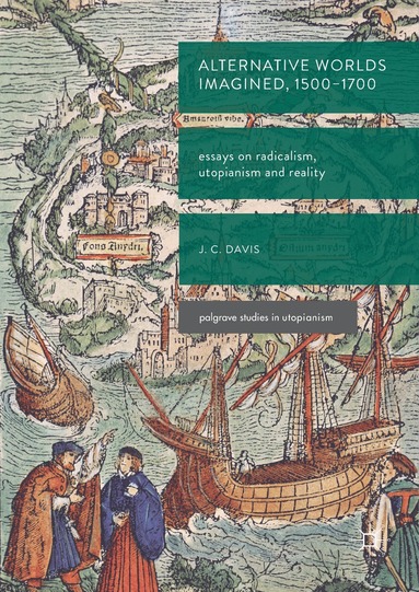 James Colin Davis - Alternative Worlds Imagined, 1500-1700, Inbunden