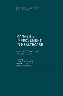 bokomslag Managing Improvement in Healthcare