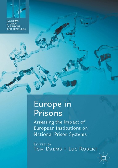 Tom Daems, Luc Robert - Europe in Prisons, Inbunden
