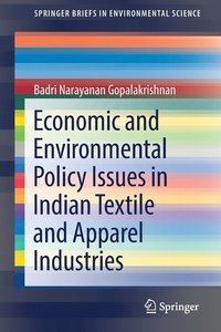 bokomslag Economic and Environmental Policy Issues in Indian Textile and Apparel Industries