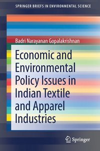 bokomslag Economic and Environmental Policy Issues in Indian Textile and Apparel Industries