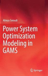 bokomslag Power System Optimization Modeling in GAMS