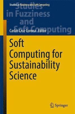 Soft Computing for Sustainability Science 1