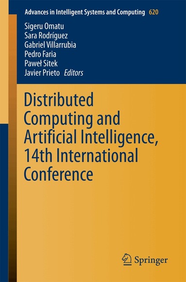 Sigeru Omatu, Sara Rodríguez, Gabriel Villarrubia, Pedro Faria, Paweł Sitek, Javier Prieto - Distributed Computing and Artificial Intelligence, 14th International Conference, Häftad