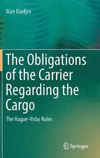 bokomslag The Obligations of the Carrier Regarding the Cargo
