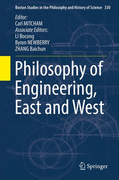 Carl Mitcham, Bocong LI, Byron Newberry, Baichun ZHANG - Philosophy of Engineering, East and West, Inbunden