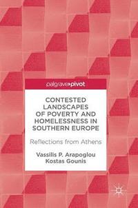 bokomslag Contested Landscapes of Poverty and Homelessness In Southern Europe