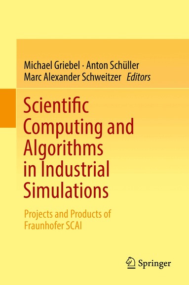 Michael Griebel, Anton Schüller, Marc Alexander Schweitzer - Scientific Computing and Algorithms in Industrial Simulations, Inbunden