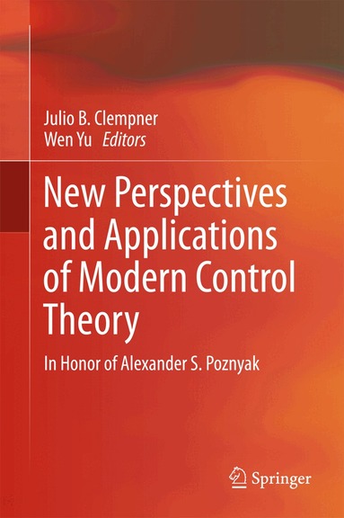 Julio B. Clempner, Wen Yu - New Perspectives and Applications of Modern Control Theory, Inbunden