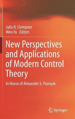 New Perspectives and Applications of Modern Control Theory 1