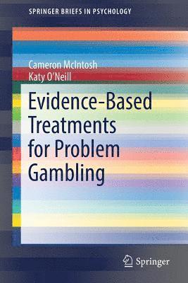 Evidence-Based Treatments for Problem Gambling 1